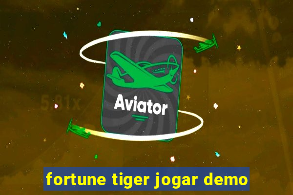 fortune tiger jogar demo